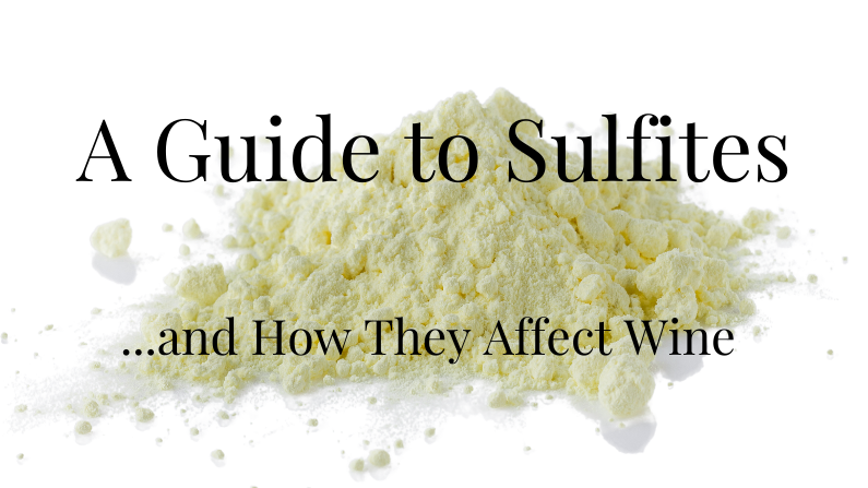 A Guide to Sulfites and How They Affect Wine