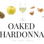 All you need to know about Oaked Chardonnay: A quick guide