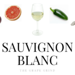 All you need to know about Sauvignon Blanc: A quick guide