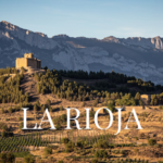 All You Need To Know About Rioja: A Regional Guide