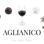 All You Need to Know About Aglianico: A Quick Guide