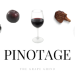 All You Need to Know About Pinotage: A Quick Guide